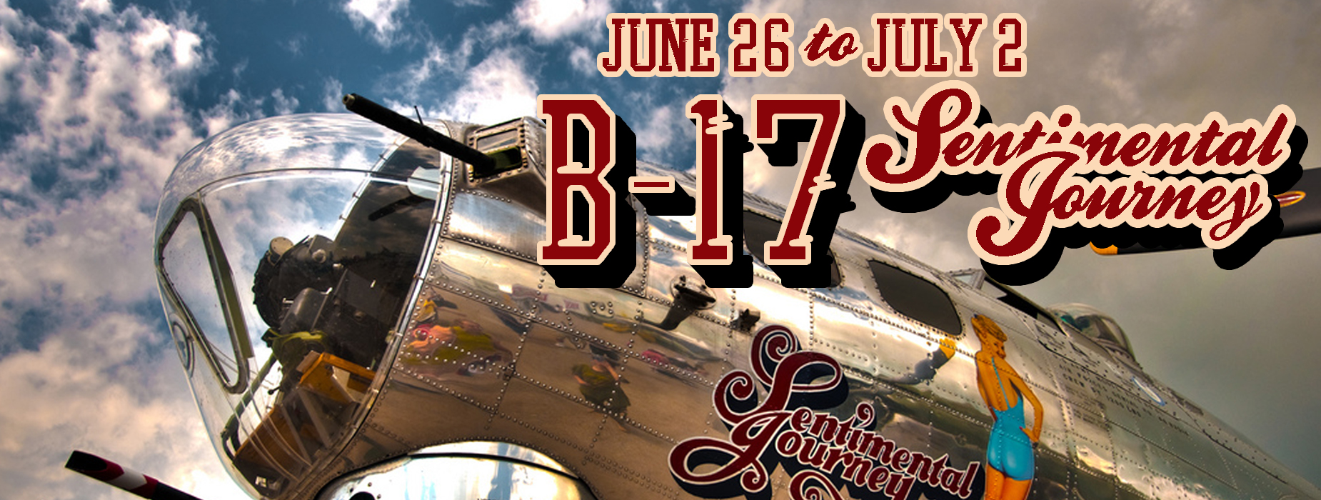 B-17: A Sentimental Journey Banner Image for the B-17: A Sentimental Journey event