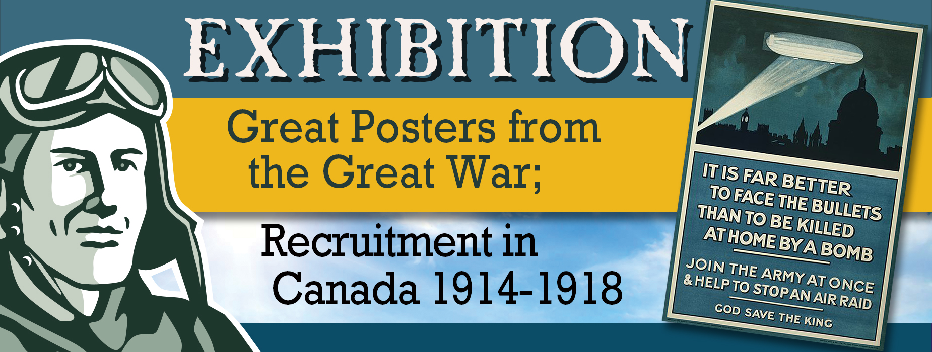 Poster for - Exhibition - Great Posters from the Great War; Recruitment in Canada 1914-1918